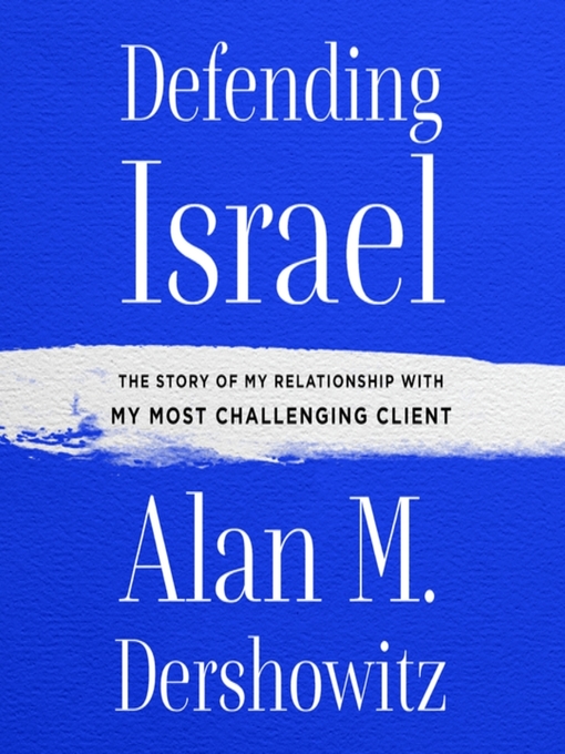 Title details for Defending Israel by Alan M. Dershowitz - Available